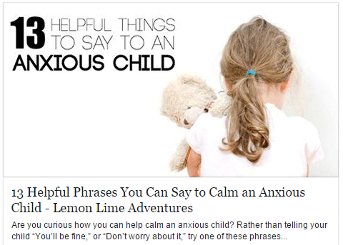13 Helpful Phrases You Can Say to Calm an Anxious Child